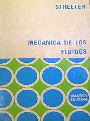 Mecanica de fluidos - Victor L. Streeter - Cuarta Edicion
